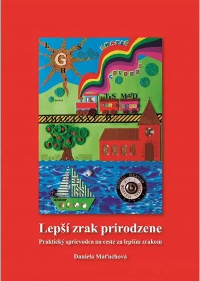 Lepší zrak prirodzene - Praktický sprievodca na ceste za lepším zrakom