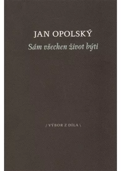 Sám všechen život býti