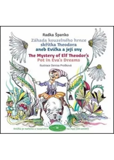 Záhada kouzelného hrnce skřítka Theodora aneb Evička a její sny + CD mp3