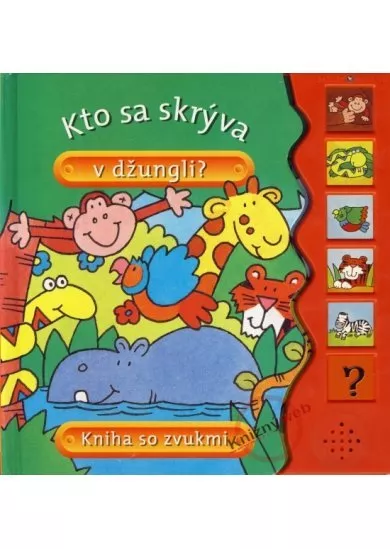 Kto sa skrýva v džungli? - Kniha so zvukmi