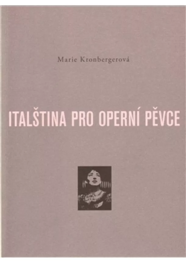 Marie Kronbergerová - Italština pro operní pěvce