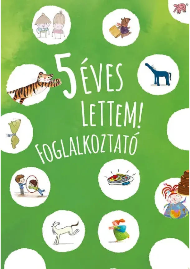 5 éves lettem! - Foglalkozató