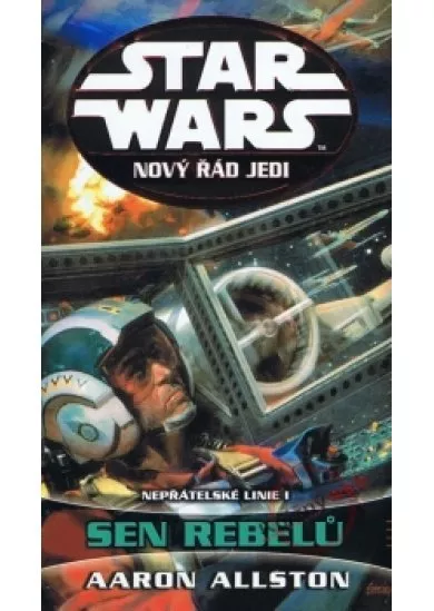 Star Wars - Nový řád Jedi - Sen rebelů