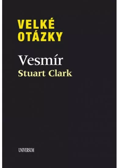 Velké otázky. Vesmír