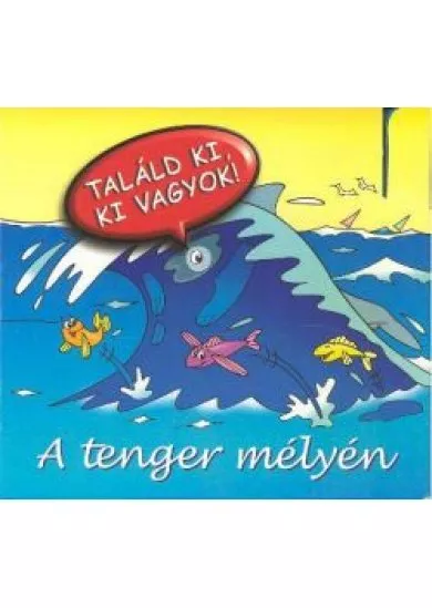 A TENGER MÉLYÉN