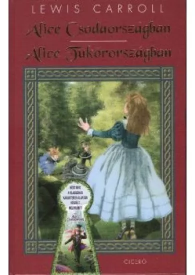 Alice Csodaországban - Alice Tükörországban