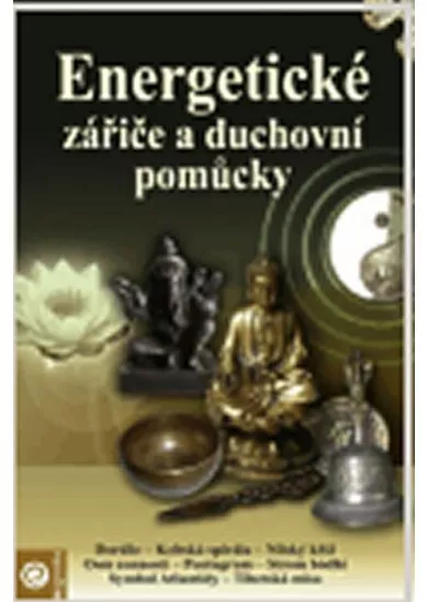 Energetiické zářiče a duchovní pomůcky