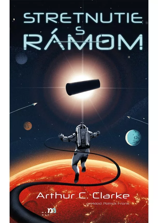 Arthur C. Clarke - Stretnutie s Rámom - Ráma 1.diel