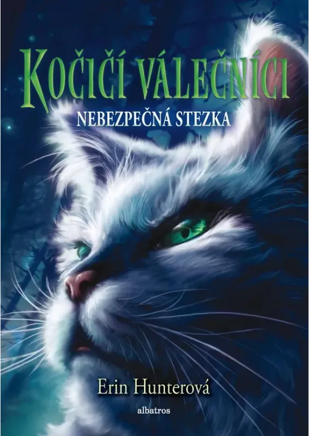 Erin Hunterová - Kočičí válečníci (5) - Nebezpečná stezka