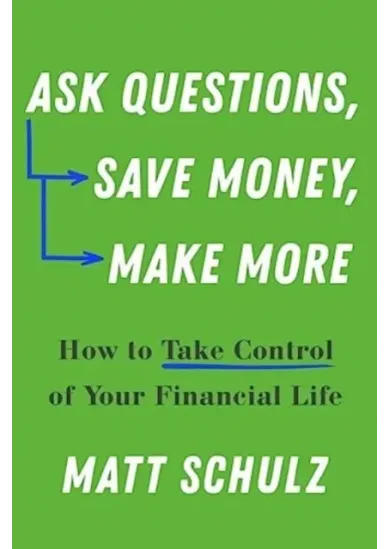Ask Questions, Save Money, Make More
