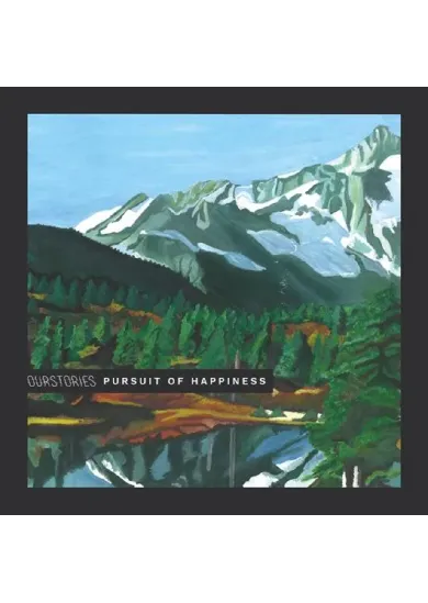 Ourstories:  Pursuit Of Happiness - CD