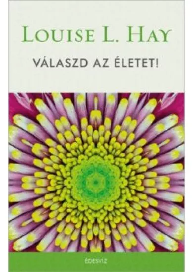 VÁLASZD AZ ÉLETET