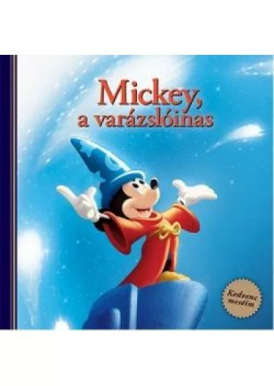 Mickey, a varázslóinas - Kedvenc meséim