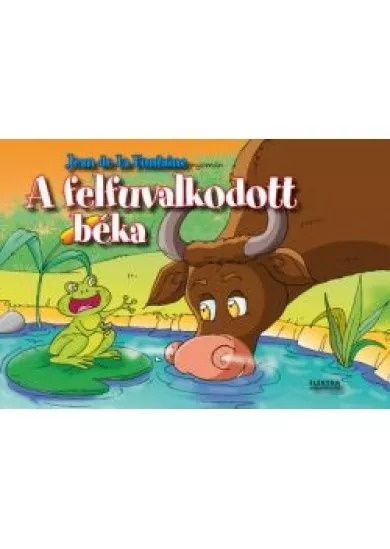 A felfuvalkodott béka