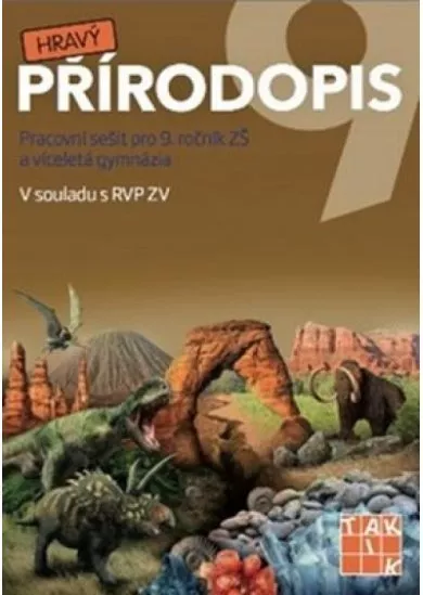 Hravý přírodopis 9 - Pracovní sešit pro 9. ročník ZŠ a víceletá gymnázia