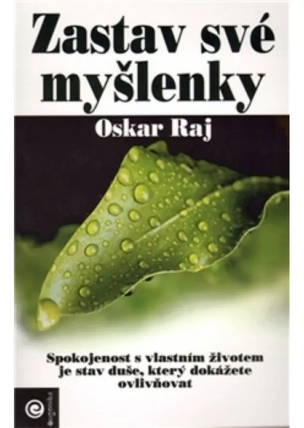 Oskar Raj - Zastav své myšlenky