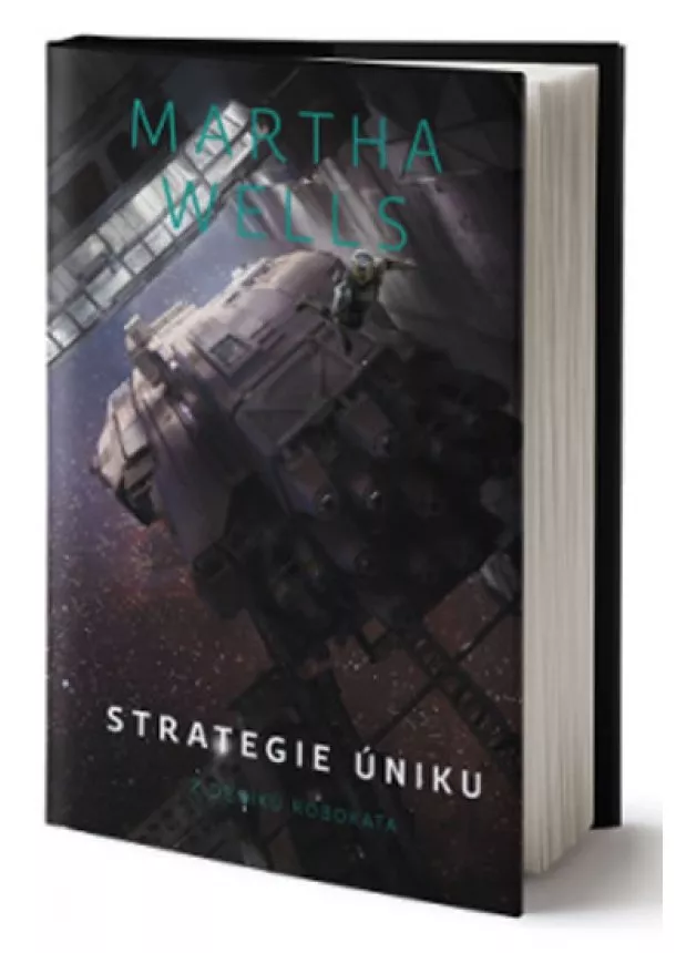 Martha Wells - Strategie úniku - Z deníků Robokata (4.díl)