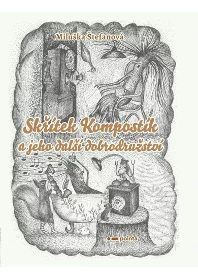 Skřítek Kompostík a jeho další dobrodružství