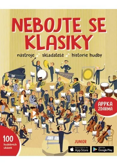 Nebojte se klasiky - Nástroje, skladatelé, historie hudby