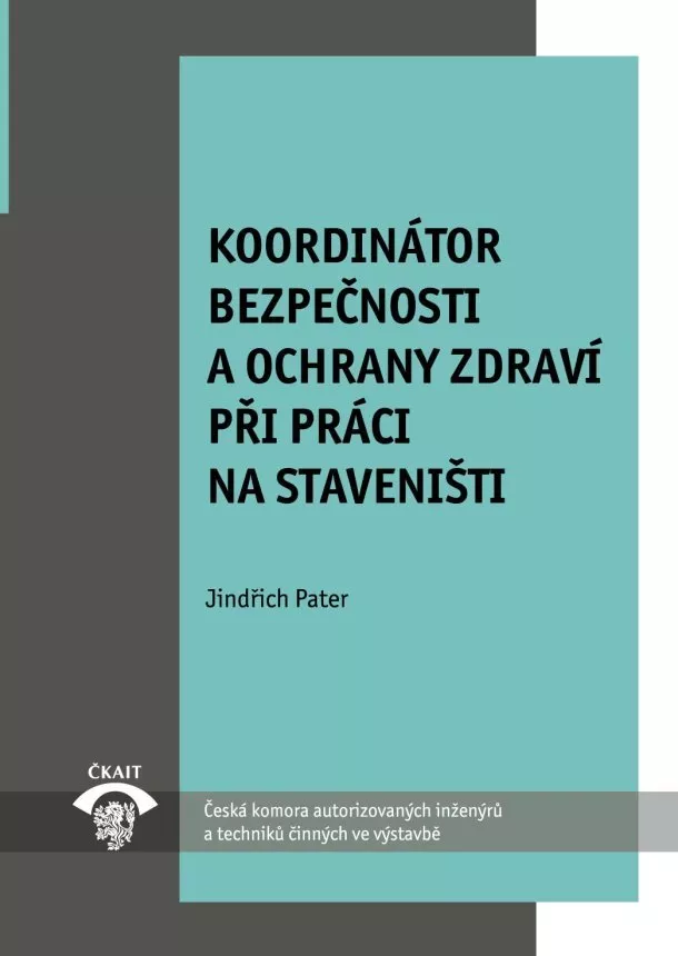Jindřich Pater  - Koordinátor bezpečnosti a ochrany zdraví při práci na staveništi MP 2.6.2