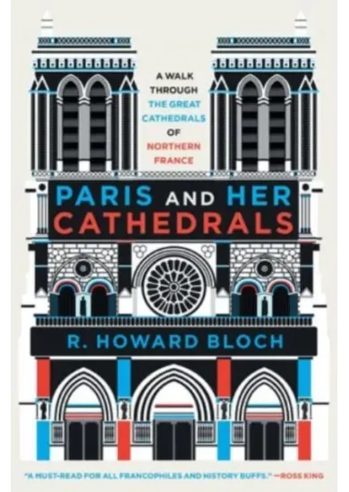 Paris and Her Cathedrals