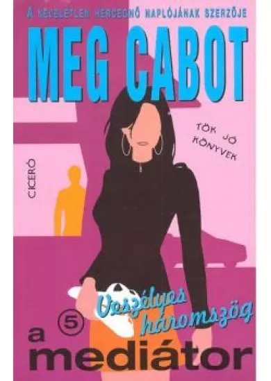 A MEDIÁTOR 05. /VESZÉLYES HÁROMSZÖG