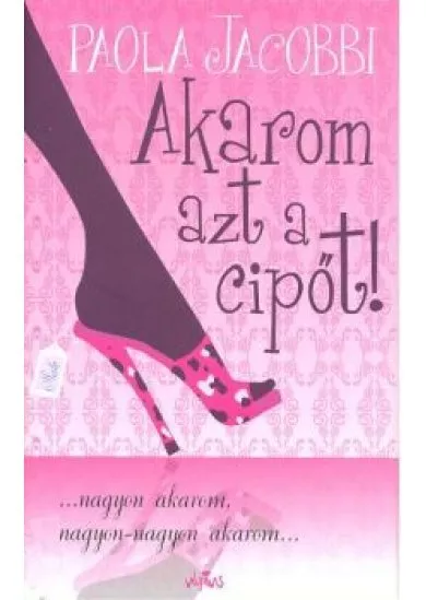 AKAROM AZT A CIPŐT!