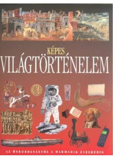 KÉPES VILÁGTÖRTÉNELEM