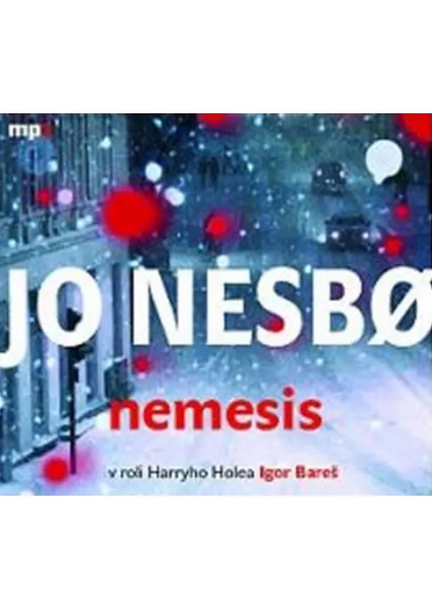 Český rozhlas/Radioservis - BAREŠ IGOR  NESBO: NEMESIS - ČTVRTÝ PŘÍPAD HARRYH