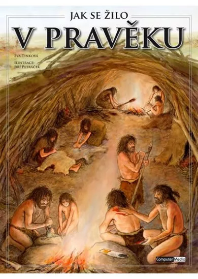 Jak se žilo v pravěku
