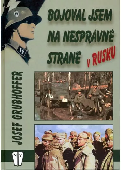 Bojoval jsem na nesprávné straně v Rusku