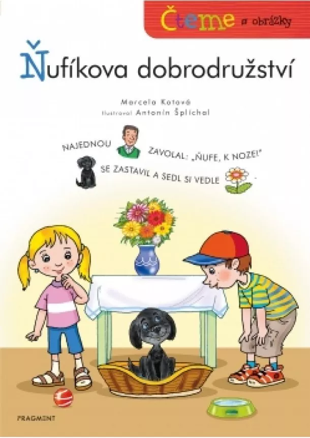 Marcela Kotová - Čteme s obrázky - Ňufíkova dobrodružství