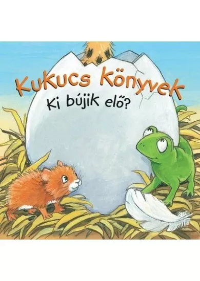 Kukucs Könyvek - Ki bújik elő?