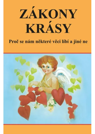 Zákony krásy - Proč se nám některé věci líbí a jiné ne