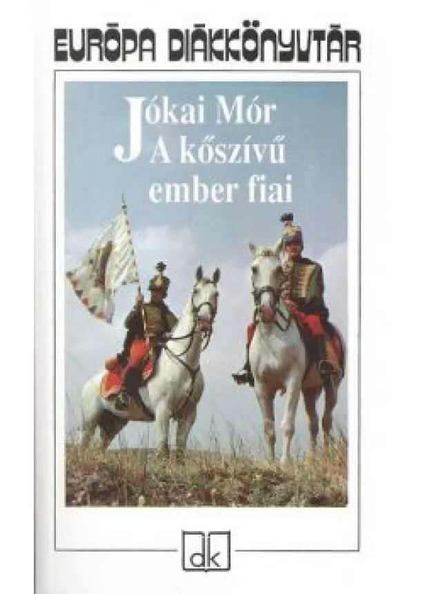 JÓKAI MÓR - A KŐSZÍVŰ EMBER FIAI