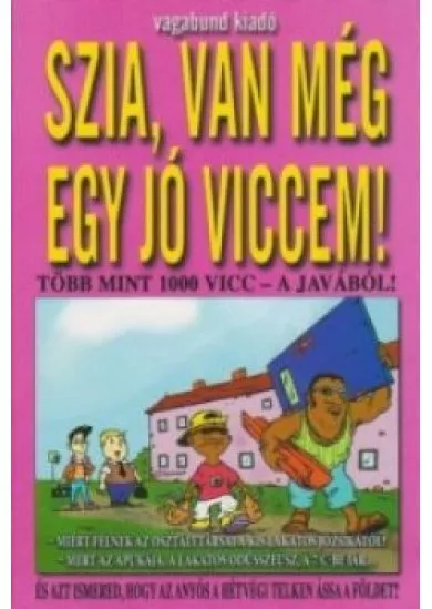 Szia, van még egy jó viccem!