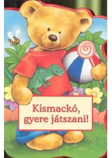KISMACKÓ GYERE JÁTSZANI!