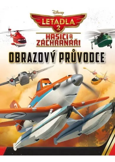 Letadla 2 - Hasiči a záchranáři - Obrazový průvodce