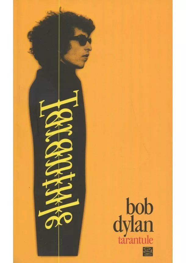 Bob Dylan - Tarantule - Básně