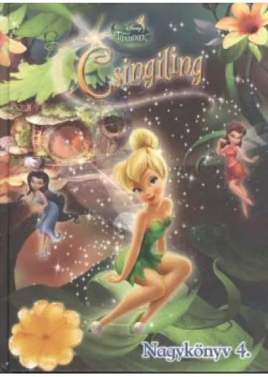 CSINGILING NAGYKÖNYV 4. /DISNEY TÜNDÉREK
