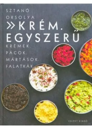 Krém. Egyszerű /Krémek, pácok, mártások, falatkák