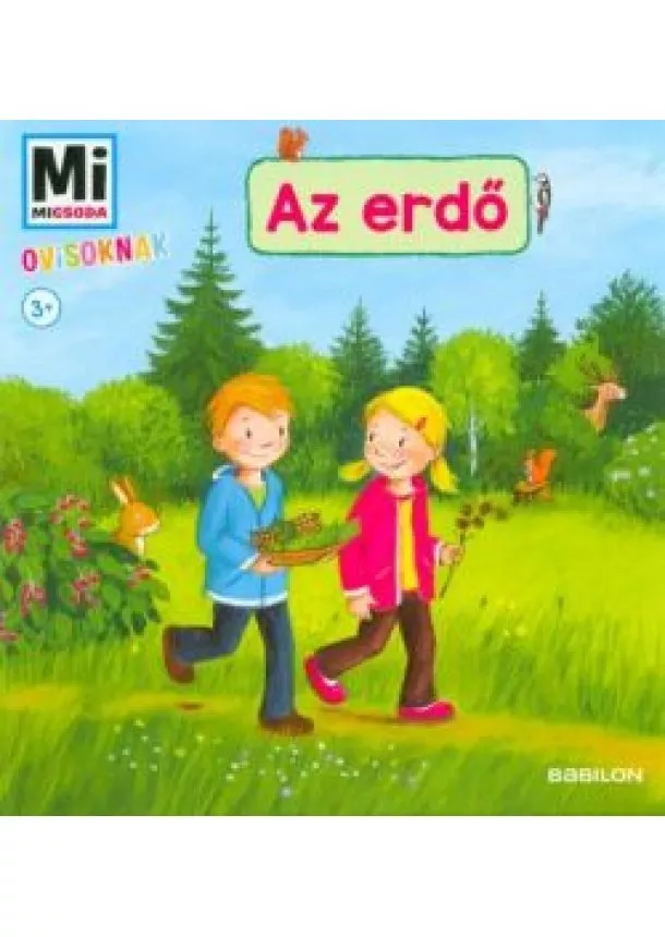 Andrea Weller-Essers - Az erdő - Mi Micsoda ovisoknak