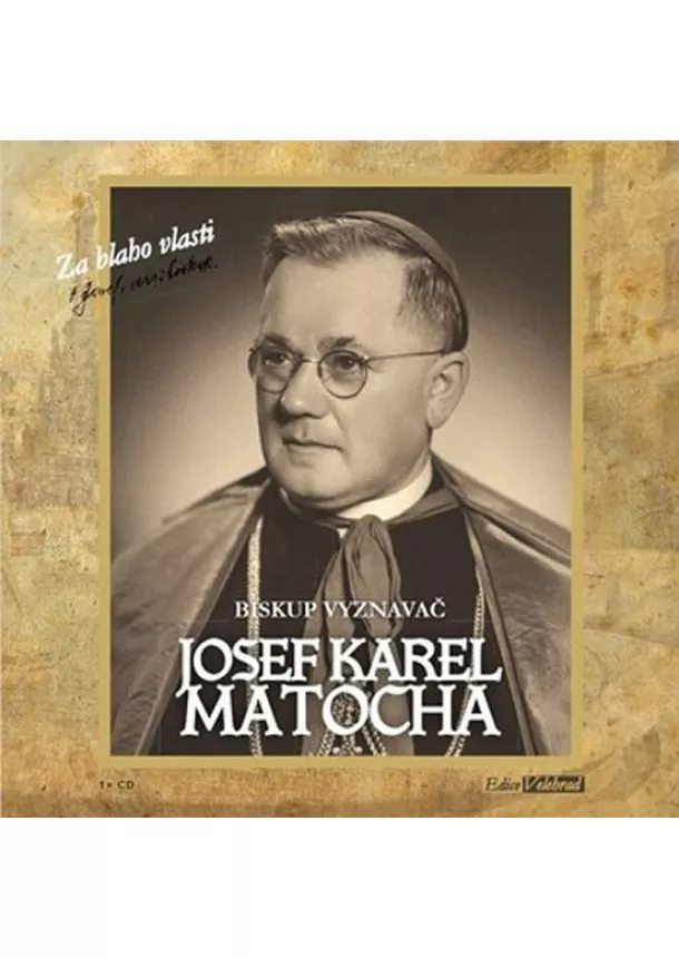 Český rozhlas/Radioservis - MACIUCHOVÁ HANA  MATOCHA: BISKUP VYZNAVAČ (ZA BLAHO VL