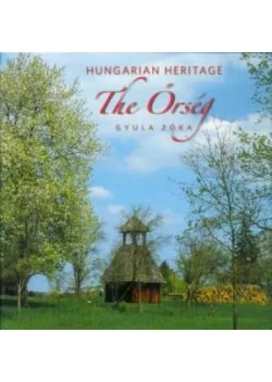 Hungarian Heritage - The Őrség /Magyar örökség - Az Őrség (angol)