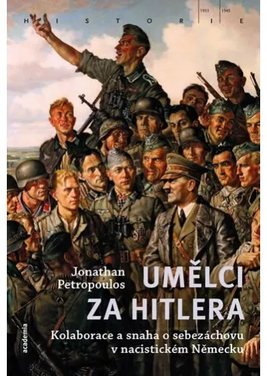 Umělci za Hitlera - Kolaborace a snaha o