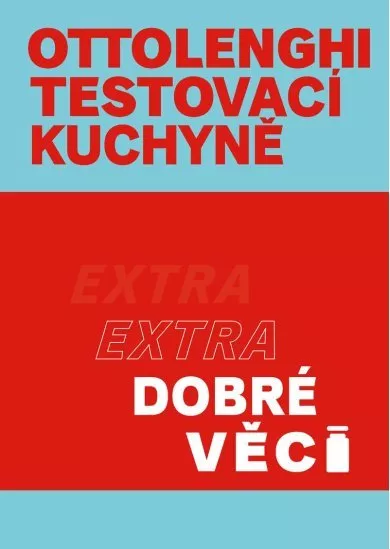 Ottolenghi Testovací kuchyně: Extra dobré věci