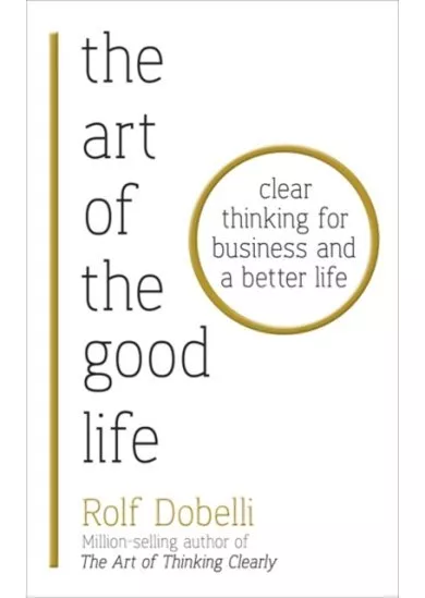 The Art of the Good Life