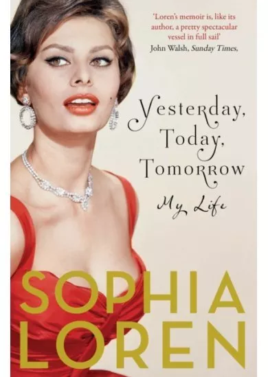 Yesterday, Today, Tomorrow : My Life