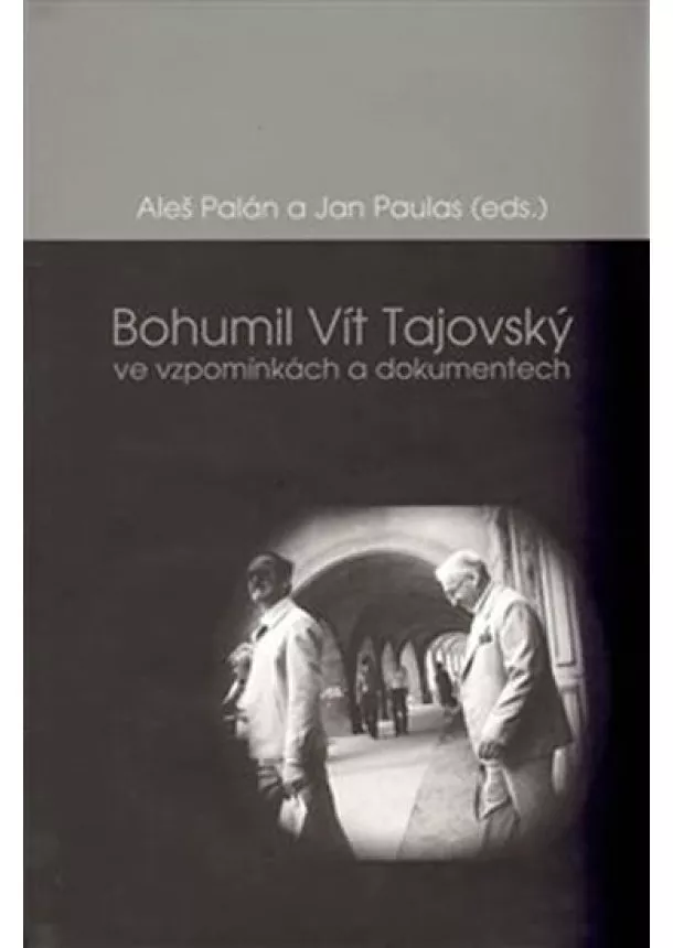 Bohumil Vít Tajovský ve vzpomínkách a dokumentech