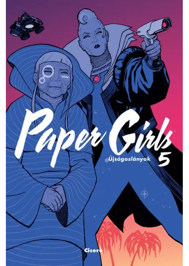 Brian K. Vaughan - Paper Girls - Újságoslányok 5. (képregény)